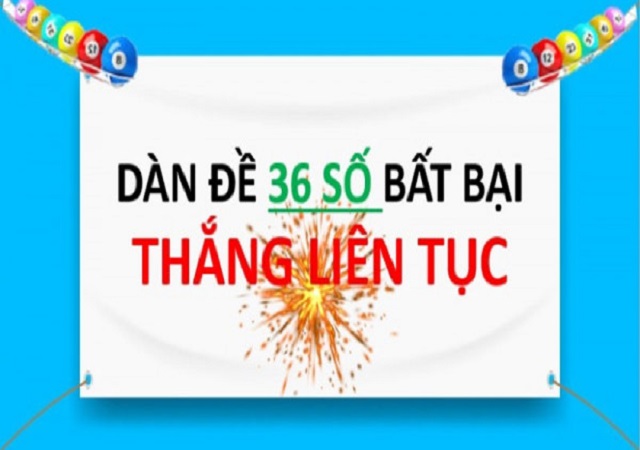 Dàn đề 36 số bất bại